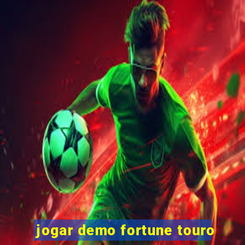 jogar demo fortune touro